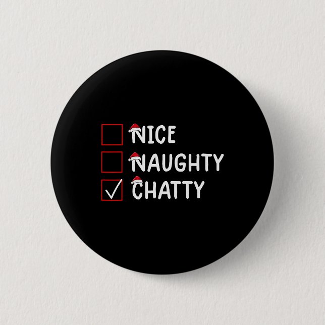Nice Naughty Chatty Niedliche Weihnachten Button (Vorderseite)