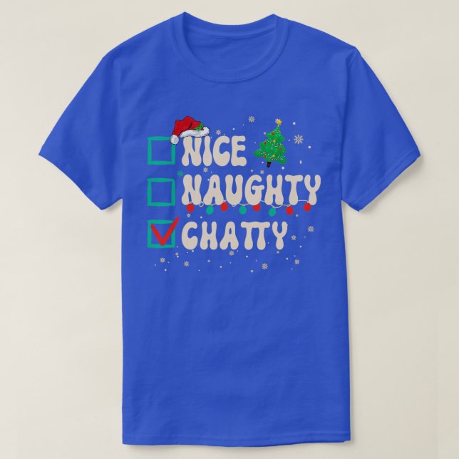 Nice Naughty Chatty Weihnachten Weihnachtsliste Sa T-Shirt (Design vorne)