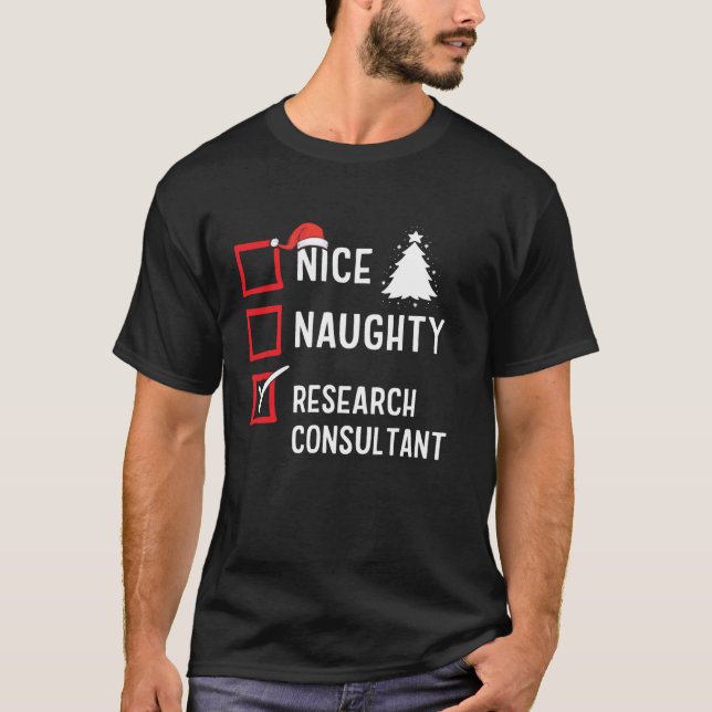 Nice Naughty Christmas Research Consultant Holiday T-Shirt (Vorderseite)