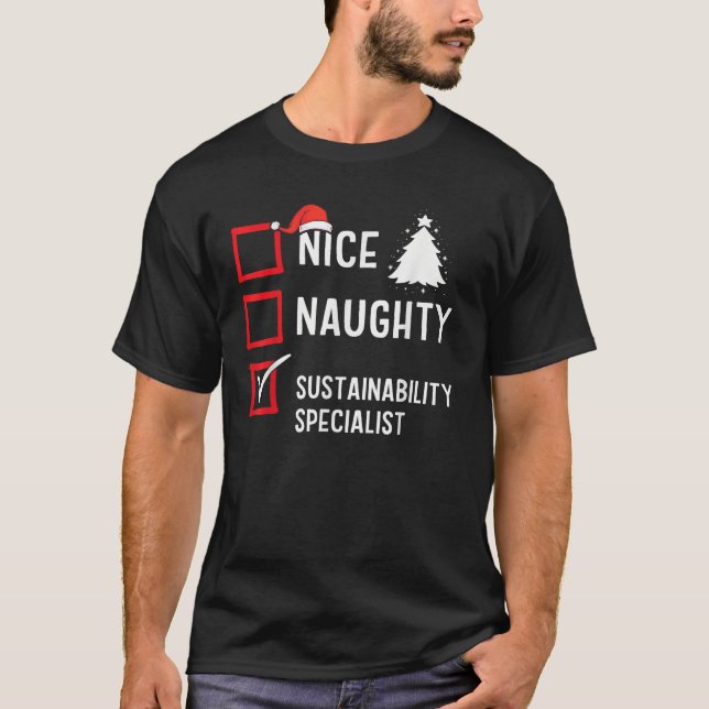 Nice Naughty Christmas Sustainability Specialist  T-Shirt (Vorderseite)