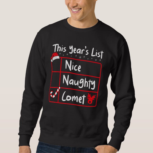 Nice Naughty Comet   Christmas List Santa's Reinde Sweatshirt (Vorderseite)