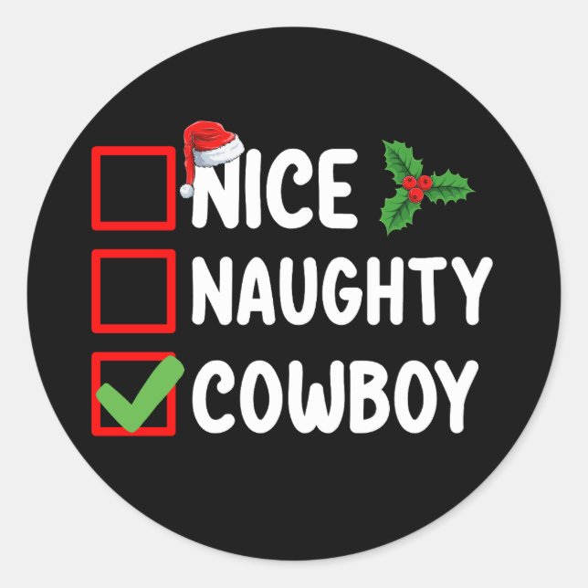 Nice Naughty Cowboy Weihnachtsfeiertag Runder Aufkleber (Vorderseite)