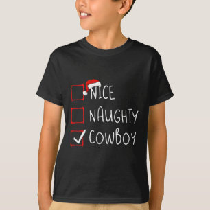 Nice Naughty Cowboy Weihnachtsliste Santa Claus Ro T-Shirt