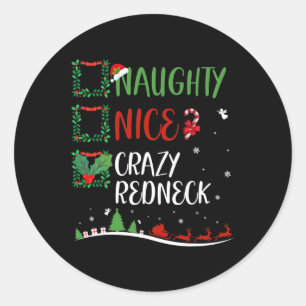 Nice Naughty Crazy Redneck Weihnachten Matching Sa Runder Aufkleber