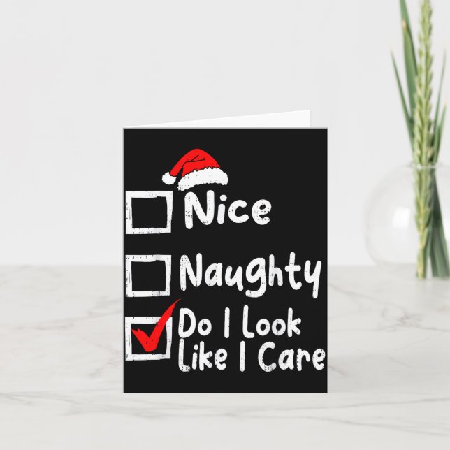 Nice Naughty Do I Look Like I Care Funny Christmas Karte (Vorderseite)