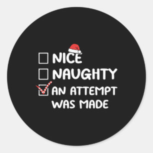 Nice Naughty ein Versuch gemacht Weihnachtsliste X Runder Aufkleber