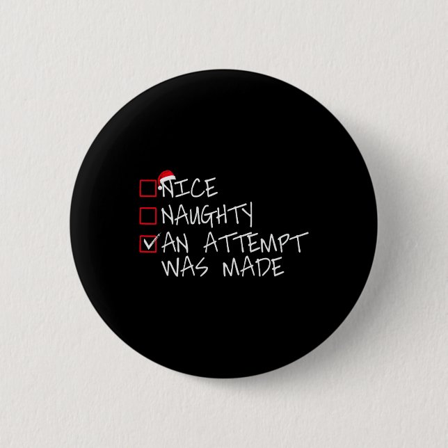 Nice Naughty Ein Versuch wurde gemacht Weihnachtsl Button (Vorderseite)
