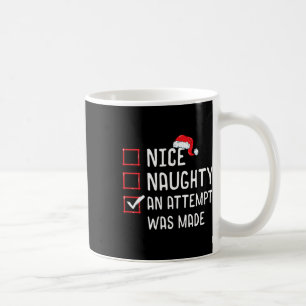 Nice Naughty Ein Versuch wurde Weihnachten Liste 1 Kaffeetasse