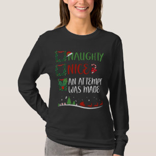 Nice Naughty EIN VERSUCH WURDE Weihnachten Weihnac T-Shirt