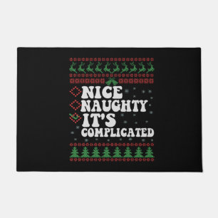 Nice Naughty Es ist kompliziert Funny Ugly Xmas Ge Fußmatte