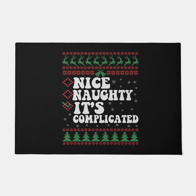 Nice Naughty Es ist kompliziert Funny Ugly Xmas Ge Fußmatte (Vorderseite)