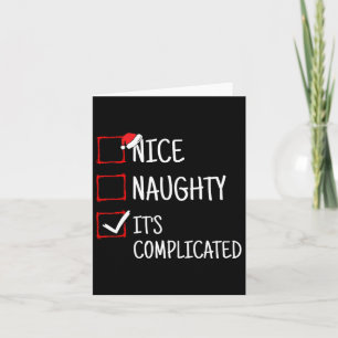 Nice Naughty Es ist kompliziertes Weihnachten Karte