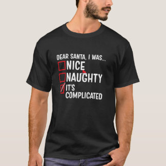 Nice Naughty Es kompliziert Funny Santa Christma T-Shirt