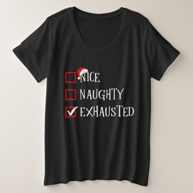 Nice Naughty Exhauted Funny Weihnachten Große Größe T-Shirt (Design vorne)