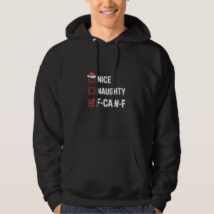 Nice Naughty F-Caw-F Funny Santa Naughty Hoodie