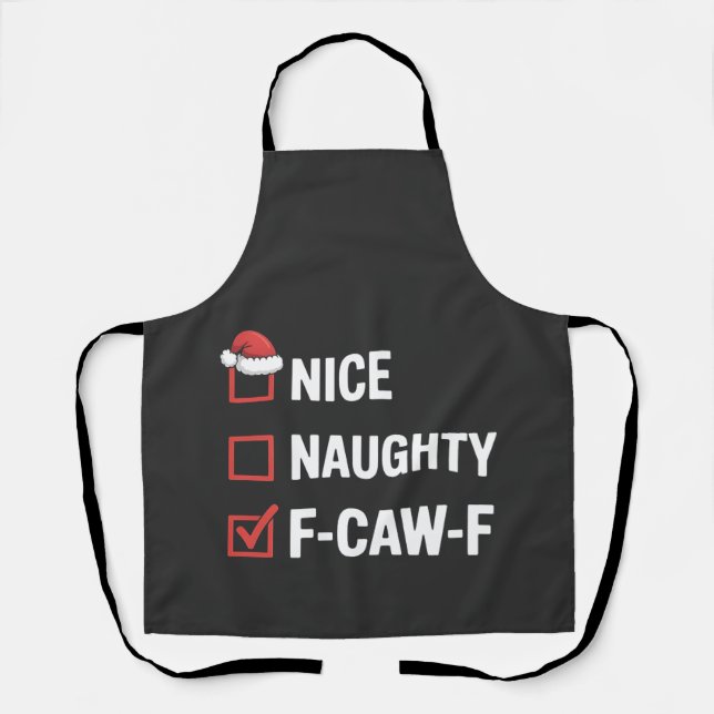 Nice Naughty F-Caw-F Funny Santa Naughty Schürze (Vorderseite)