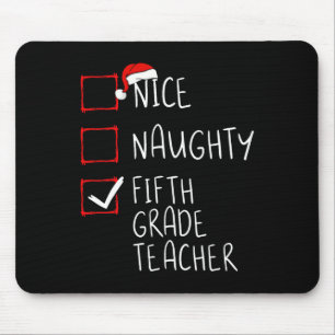 Nice Naughty Fifth Grade Lehrer Weihnachtsliste Sa Mousepad