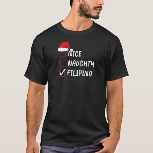 Nice Naughty Filipino Christmas List Family Xmas S T-Shirt (Vorderseite)