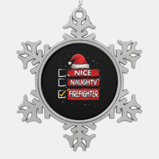 Nice Naughty Firefighter Christmas List  Schneeflocken Zinn-Ornament