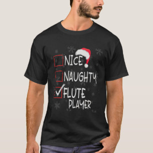 Nice Naughty Flute Player List Weihnachten Weihnac T-Shirt