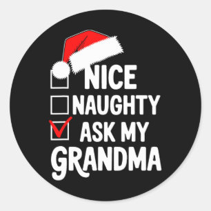 Nice Naughty Fragte meine Oma Funny Christmas List Runder Aufkleber