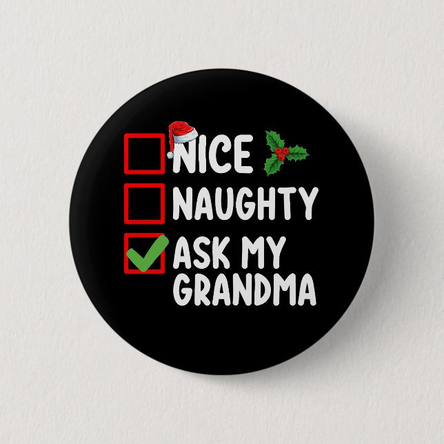 Nice Naughty Fragte meine Oma Weihnachtsfamilie Button (Vorderseite)