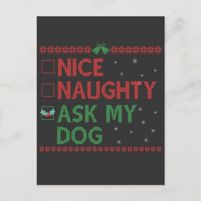 Nice Naughty Fragte meinem Hund Funny Pet Weihnach Postkarte (Vorderseite)