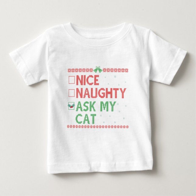 Nice Naughty Fragte My Cat Funny Christmas Weihnac Baby T-shirt (Vorderseite)