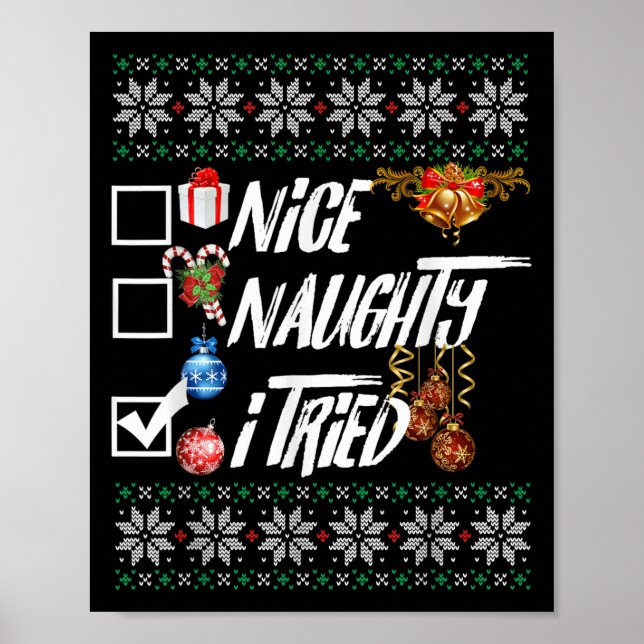 Nice Naughty Funny Christmas Xmas I Tried Graphic  Poster (Vorne)