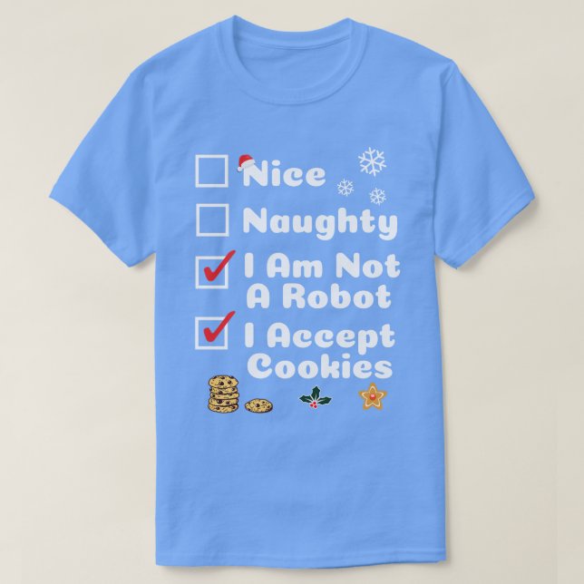 Nice Naughty Funny Weihnachten nicht ein Roboter,  T-Shirt (Design vorne)