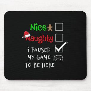 Nice Naughty Gamer Ich habe mein Spiel unterbroche Mousepad