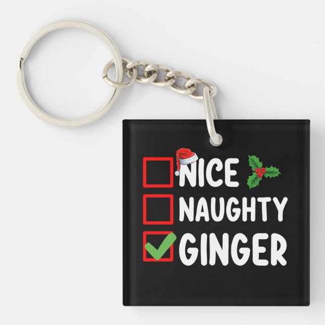 Nice Naughty Ginger Weihnachtsfeiertag Schlüsselanhänger (Vorderseite)