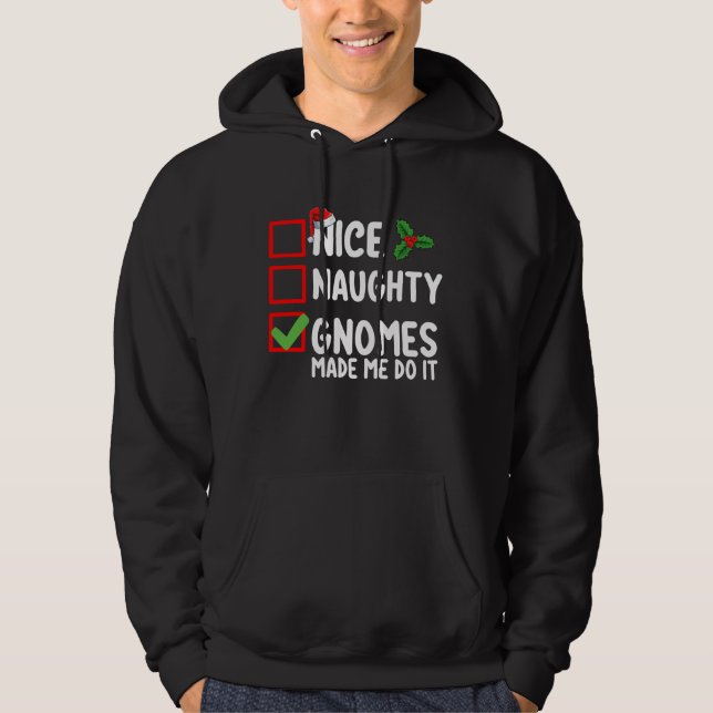 Nice Naughty Gnomes ließ mich machen, es Weihnacht Hoodie (Vorderseite)