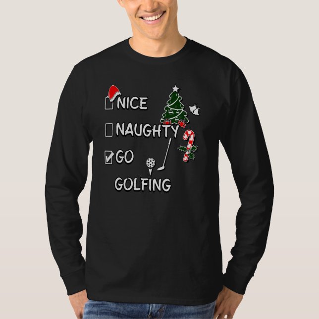 Nice Naughty Go Golfing Christmas List Santa Claus T-Shirt (Vorderseite)