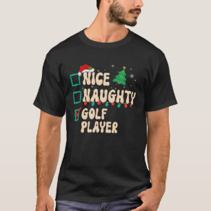 Nice Naughty Golf Player Weihnachtsliste Weihnacht T-Shirt