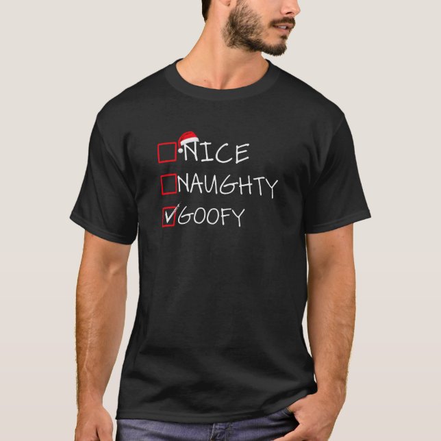 Nice Naughty Goofy Christmas List Xmas Gifts Premi T-Shirt (Vorderseite)