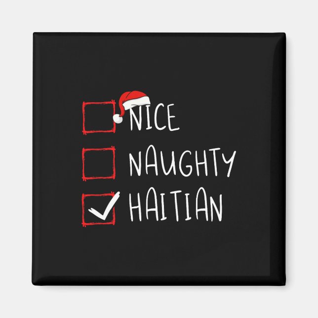 Nice Naughty Haitian Christmas Haiti Heritage Root Magnet (Vorne)