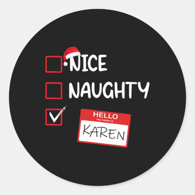 Nice Naughty Hallo Mein Name ist Karen Santa Xmas  Runder Aufkleber (Vorderseite)
