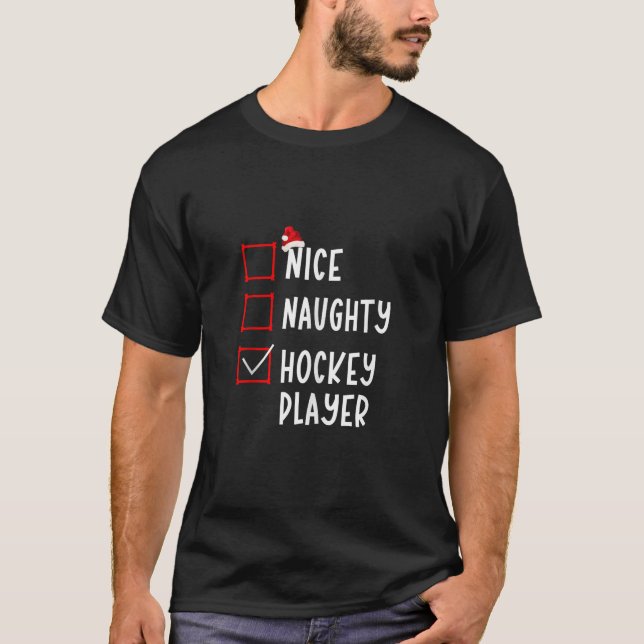 Nice Naughty Hockey Player Funny Christmas List Xm T-Shirt (Vorderseite)