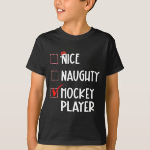 Nice Naughty Hockey Player Liste Weihnachten Weihn T-Shirt