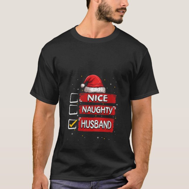 Nice Naughty Husband Christmas List Santa Claus V  T-Shirt (Vorderseite)