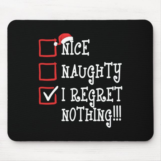 Nice Naughty I bedaure Nichts Funny Weihnachten We Mousepad (Vorne)