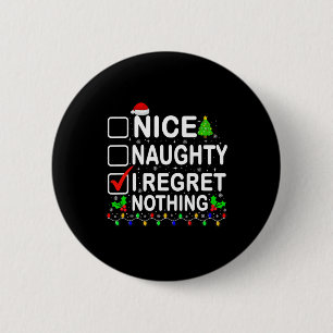 Nice Naughty I bedaure Nichts Weihnachtsliste Weih Button