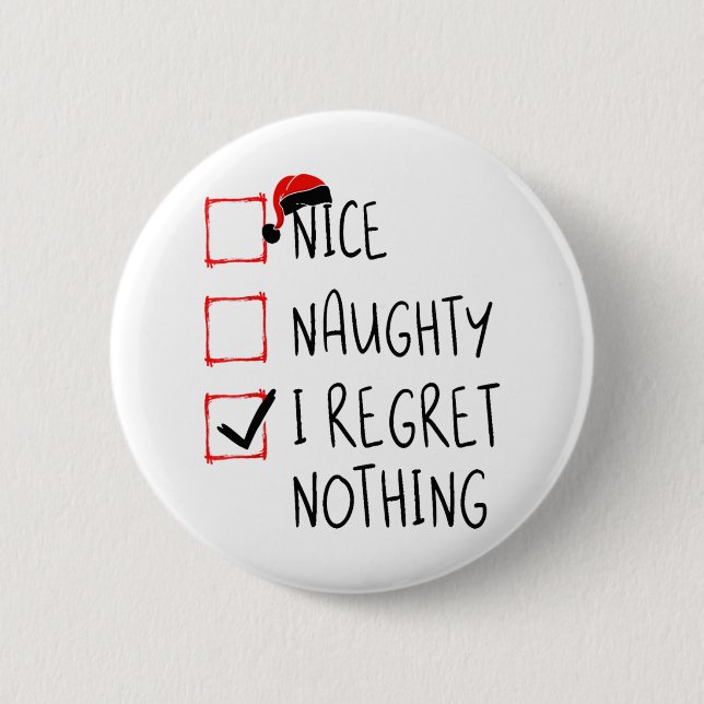 Nice Naughty I bedaure Nothing Christmas List Sant Button (Vorderseite)