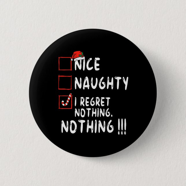 Nice Naughty I bedaure Nothing Christmas List Sant Button (Vorderseite)