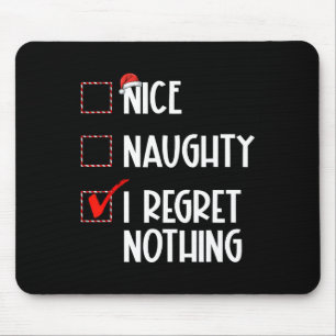 Nice Naughty I bedaure Nothing Christmas List Sant Mousepad
