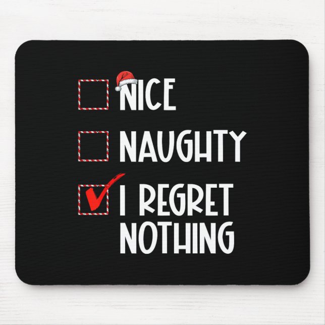 Nice Naughty I bedaure Nothing Christmas List Sant Mousepad (Vorne)