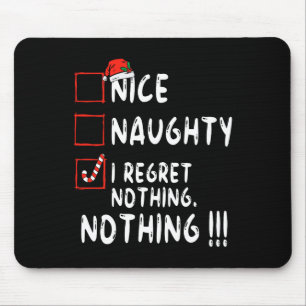 Nice Naughty I bedaure Nothing Christmas List Sant Mousepad