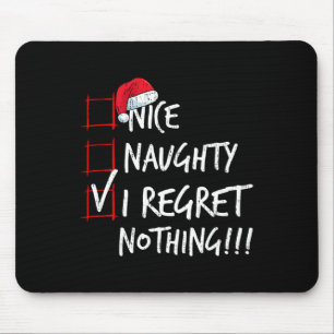 Nice Naughty I bedaure Nothing Christmas List Sant Mousepad