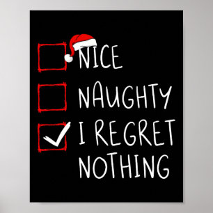 Nice Naughty I bedaure Nothing Christmas List Sant Poster
